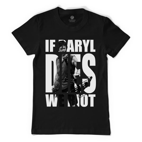 If Daryl Dies We Riot Women&#39;s T-Shirt Black / S