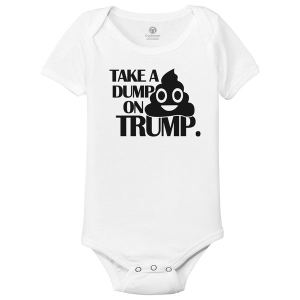 Take A Dump On Trump Baby Onesies White / 6M