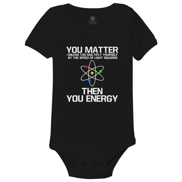 Neil Degrasse Tyson You Matter Then You Energy Baby Onesies Black / 6M