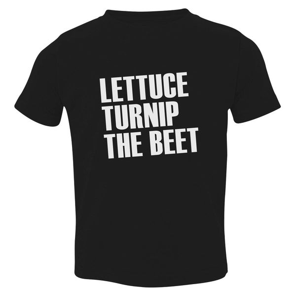 Lettuce Turnip The Beet Toddler T-Shirt Black / 3T