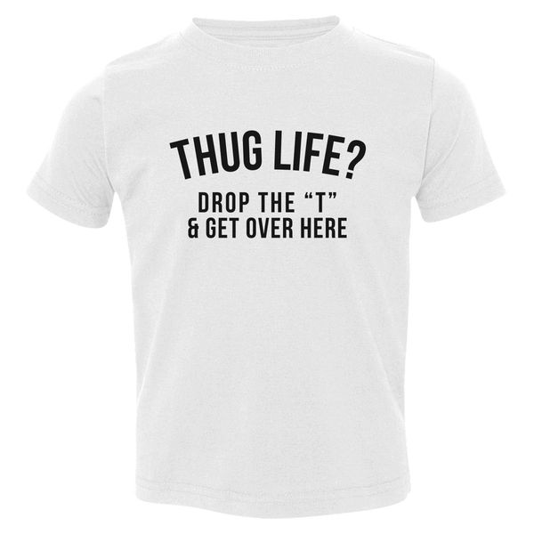 Thug Life Toddler T-Shirt White / 3T