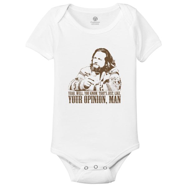 The Big Lebowski Just Like You'Re Opinion Baby Onesies White / 6M