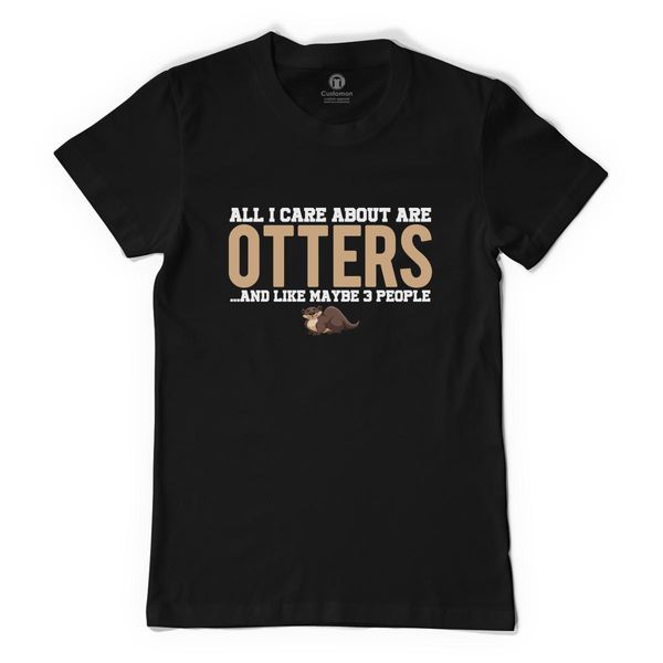 All I Care About Otters And Like May Be 3 People Women's T-Shirt Black / S