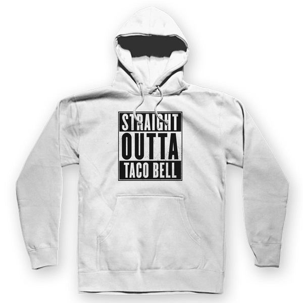 Straight Outta Taco Bell Unisex Hoodie White / S
