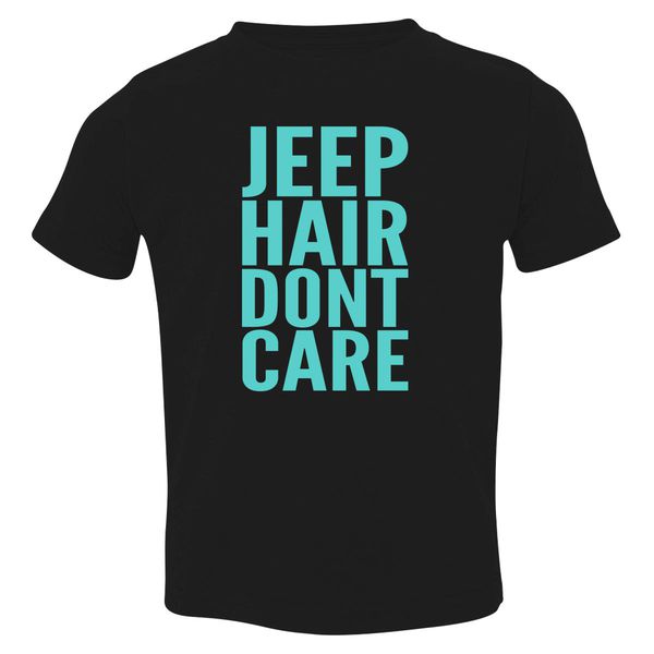 Jeep Hair Don'T Care Toddler T-Shirt Black / 3T