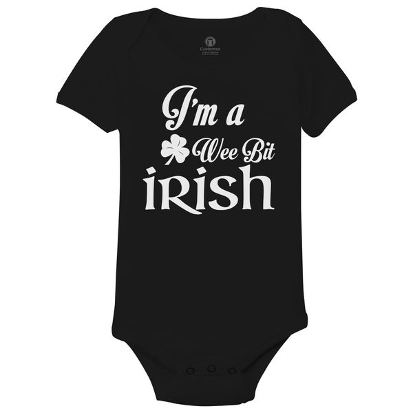 I'M A Wee Bit Irish Baby Onesies Black / 6M