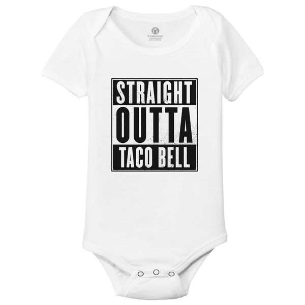 Straight Outta Taco Bell Baby Onesies White / 6M
