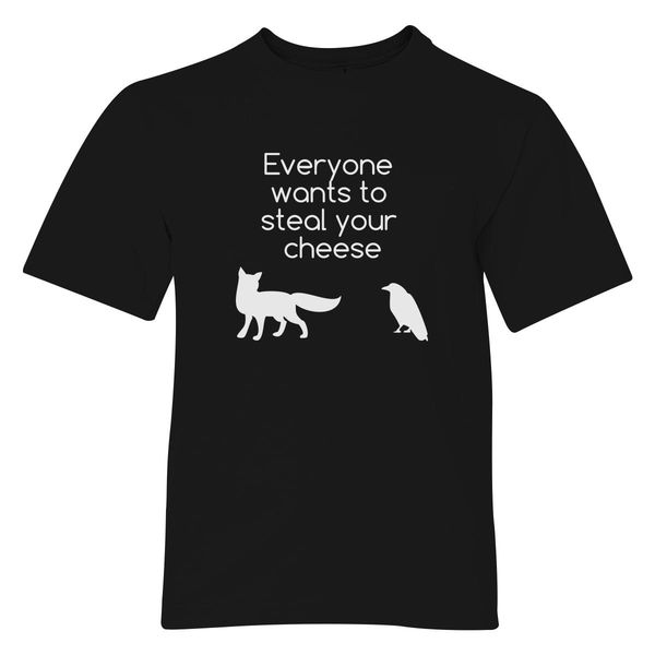Everyone Wants To Steal Your Cheese Youth T-Shirt Black / S